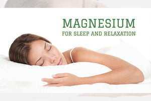 Magnesium for Sleep and Relaxation