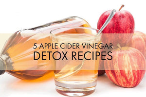 5 Apple Cider Vinegar Detox Recipes
